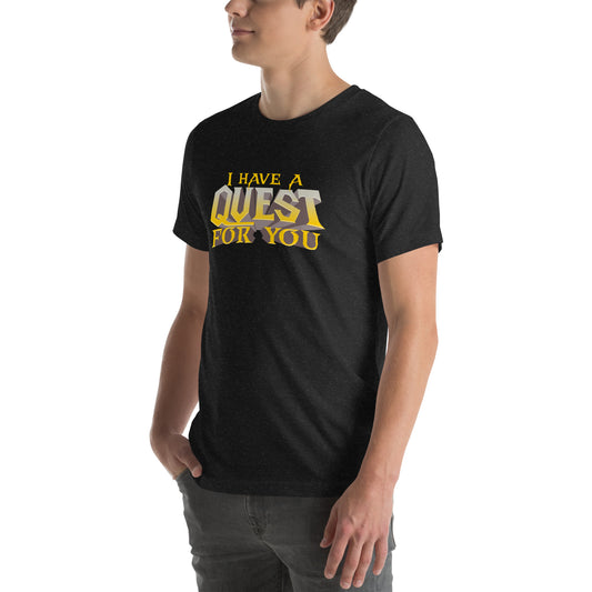 I Have A Quest for You Graphic Tee