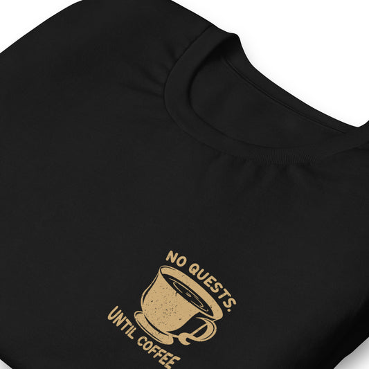 No Quests Until Coffee Graphic Tee